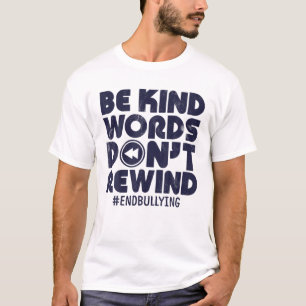 Camiseta Sé amable de decir que no rebobinas la amabilidad 