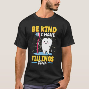 Camiseta Sé amable de que tengo llantas demasiado dentarias