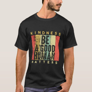 Camiseta Sé amable de ser humano