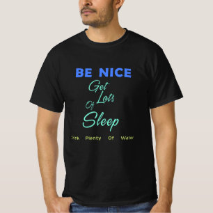 Camiseta Sé amable, duerme mucho, bebe mucha agua