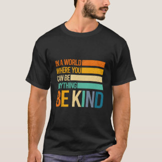 Camiseta Sé amable Inspirador Positivo Amabilidad Positivo