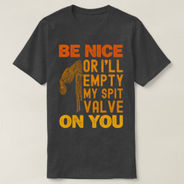 Camiseta Sé amable o te voy a vaciar la válvula de espiga