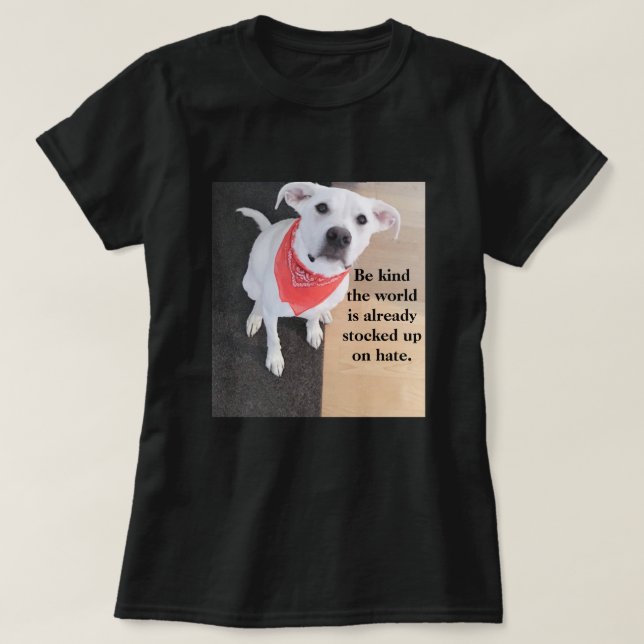 Camiseta Sé amable, Perro de Cachorro Blanco con bufanda de (Diseño del anverso)