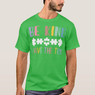 Camiseta Sé Amable Que Tengo El Tismo 1
