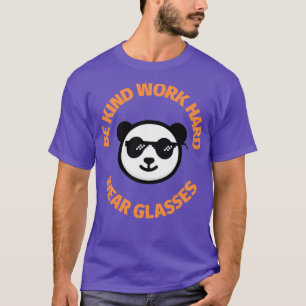 Camiseta Sé amable trabajo duro usar gafas panda segunda ed
