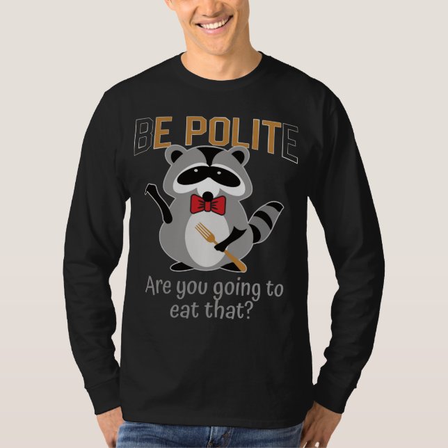 Camiseta Sé amable, vas a comer esa basura Panda Bo (Anverso)
