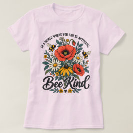 Camiseta Sé Amable y Flores Silvestres