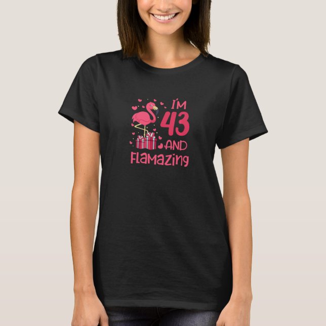 Camiseta Sé asombroso flamingo amor 43 cumpleaños 43 (Anverso)
