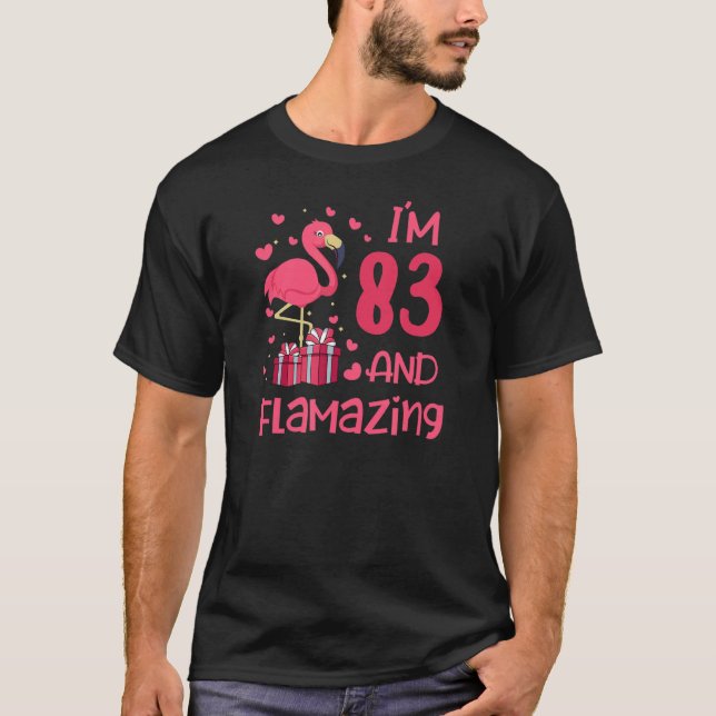 Camiseta Sé asombroso flamingo amor 83 cumpleaños 83 (Anverso)