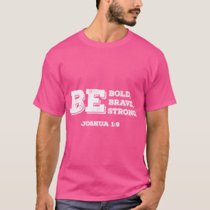 Camiseta Sé audaz Y Fuerte Josué 19 Biblia Cristiana