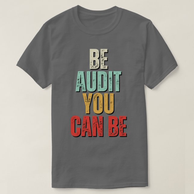 Camiseta Sé Auditor Puedes Estar Auditando Puedes Ser Graci (Diseño del anverso)