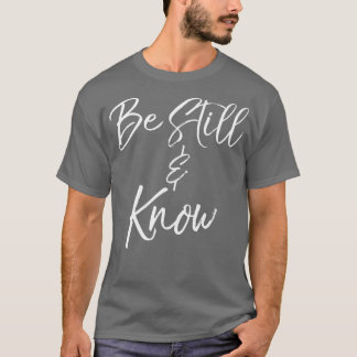 Camiseta Sé aún Salmo 4610 Soy Dios Cristiano