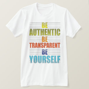 Camiseta Sé Auténtico Sé Tú Mismo