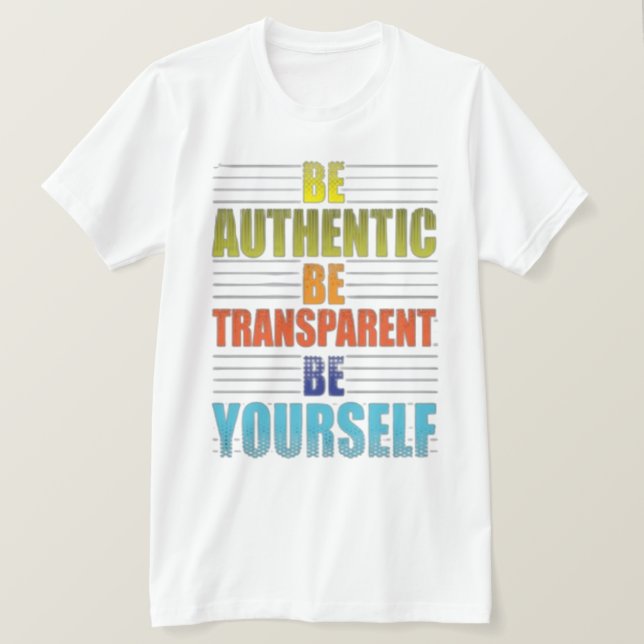 Camiseta Sé Auténtico Sé Tú Mismo (Anverso del diseño)