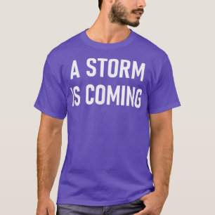 Camiseta Se avecina una tormenta, divertida, Chiste, sarcás