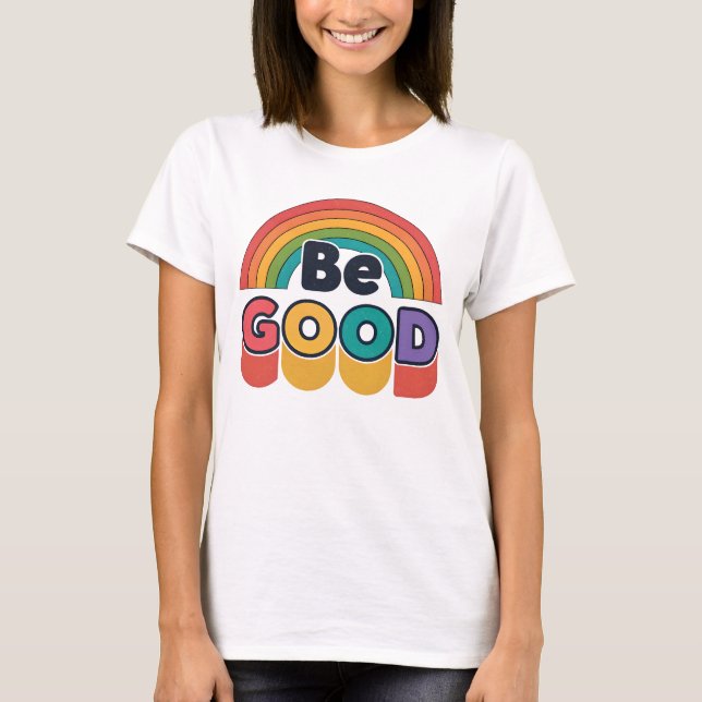 Camiseta Sé bueno (Anverso)