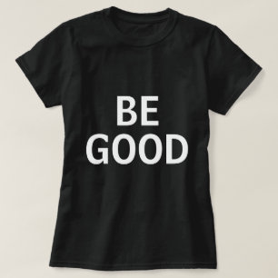 Camiseta Sé Bueno