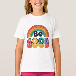 Camiseta Sé bueno