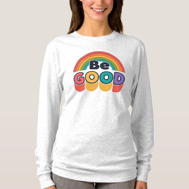 Camiseta Sé bueno (Anverso)