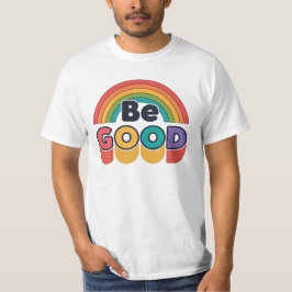 Camiseta Sé bueno