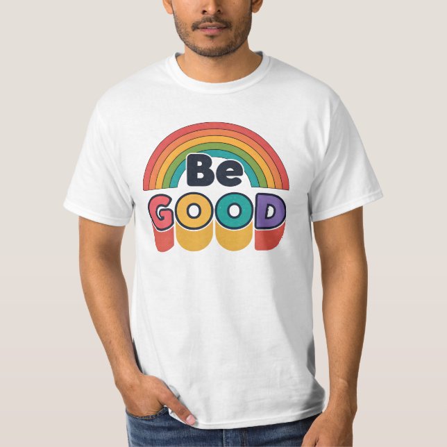Camiseta Sé bueno (Anverso)