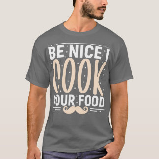 Camiseta sé bueno, cocino tu comida, pegatina de chef diver