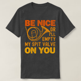 Camiseta Sé bueno o voy a vaciar mi válvula de escape en tu
