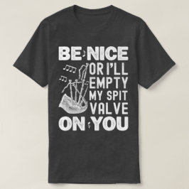 Camiseta Sé bueno o voy a vaciar mis amantes de la válvula 