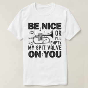 Camiseta Sé bueno, voy a vaciar mi flugelhorn de la válvula