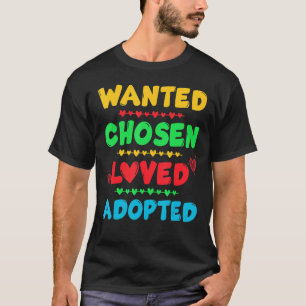 Camiseta Se busca elegir a los Adoptados Apreciados Día Got