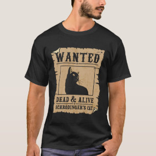 Camiseta Se busca gato gracioso de Schrodinger vivo y muert