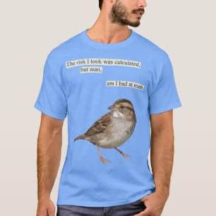Camiseta Se calculó el riesgo que asumí