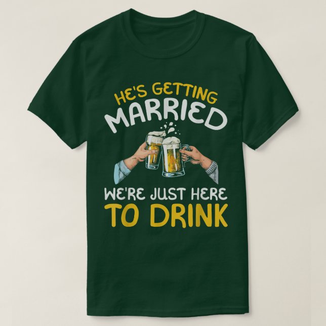 Camiseta Se casa, solo estamos aquí para beber  (Diseño del anverso)
