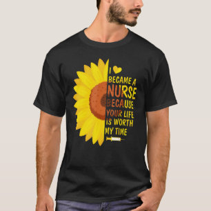 Camiseta Se convirtió en una enfermera de la vida que vale