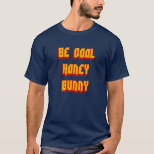 Camiseta Sé cool cariño Pop Culture Cult Classic vinta