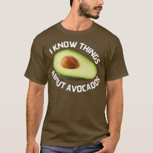 Camiseta Sé cosas sobre Aguacates