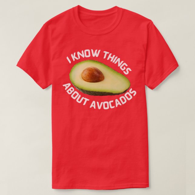 Camiseta Sé cosas sobre AguacatesT-Shirt (Diseño del anverso)
