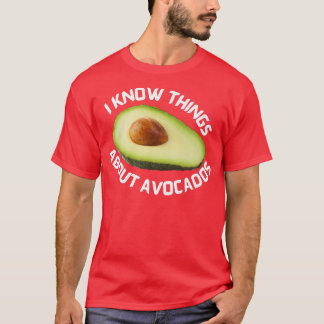 Camiseta Sé cosas sobre AguacatesT-Shirt