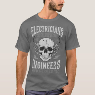 Camiseta Se Crearon Electricistas Porque Los Ingenieros Nec