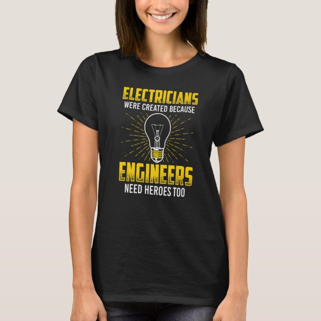 Camiseta Se Crearon Electricistas Porque Los Ingenieros Nec (Anverso)