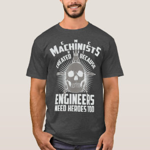 Camiseta Se crearon máquinas CNC que necesitan ingenieros