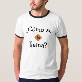 Camiseta ¿SE de Cómo del ¿, llama?
