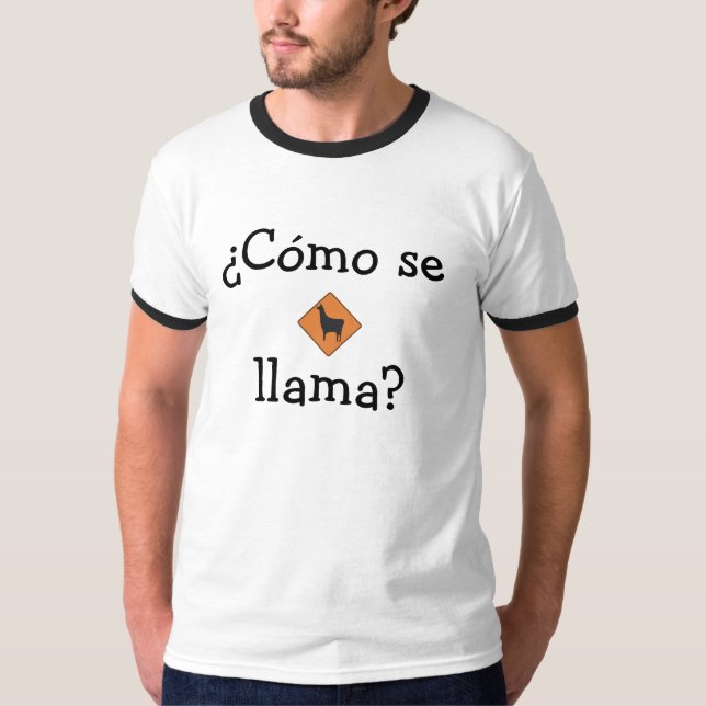 Camiseta ¿SE de Cómo del ¿, llama? (Anverso)