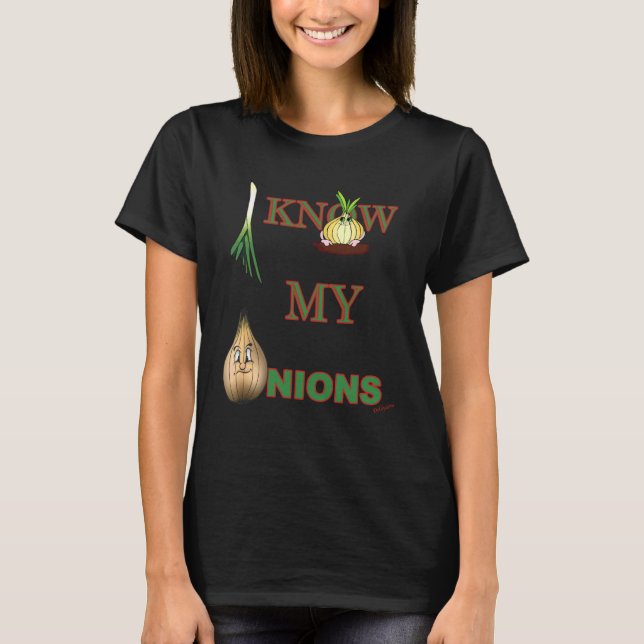 Camiseta Sé de mis cebollas divertido (Anverso)