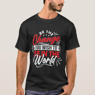 Camiseta Sé el Cambio Inspirador