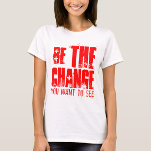 CAMISETA SÉ EL CAMBIO QUE QUIERES VER