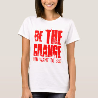 CAMISETA SÉ EL CAMBIO QUE QUIERES VER