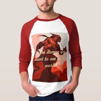 Camiseta Sé el demonio que quieres ver en el mundo