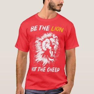 Camiseta Sé El León, No Los Leones Ovejas