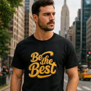 Camiseta Sé el Mejor - Texto Motivacional